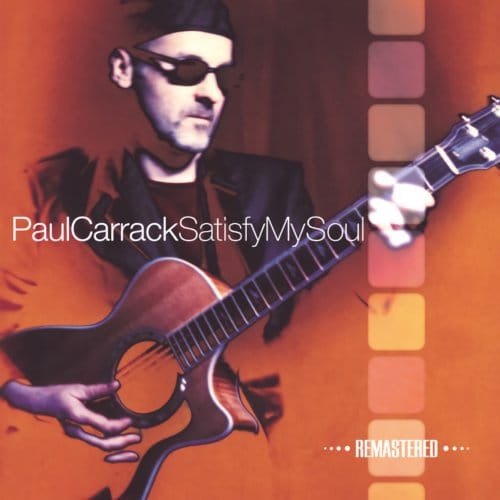 Satisfy My Soul -Remastered- - Paul Carrack