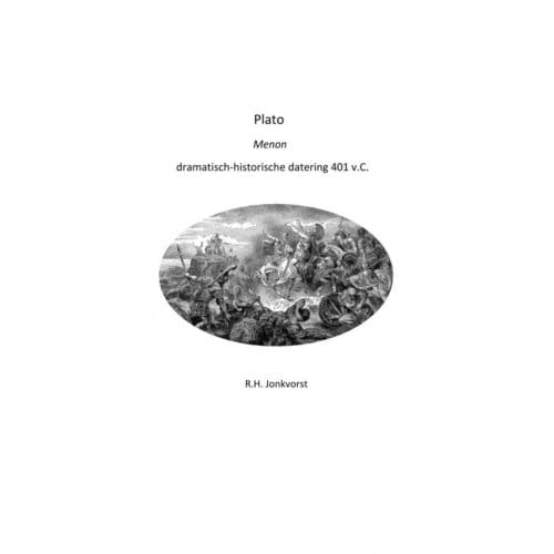Plato Menon Dramatisch-Historische Datering 401 V.C. - Ron Jonkvorst