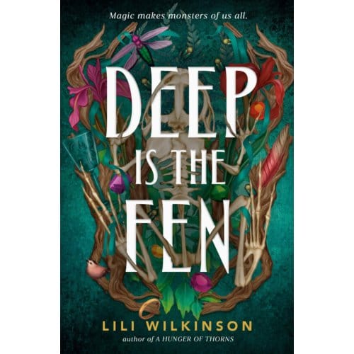 Deep Is The Fen - Lili Wilkinson