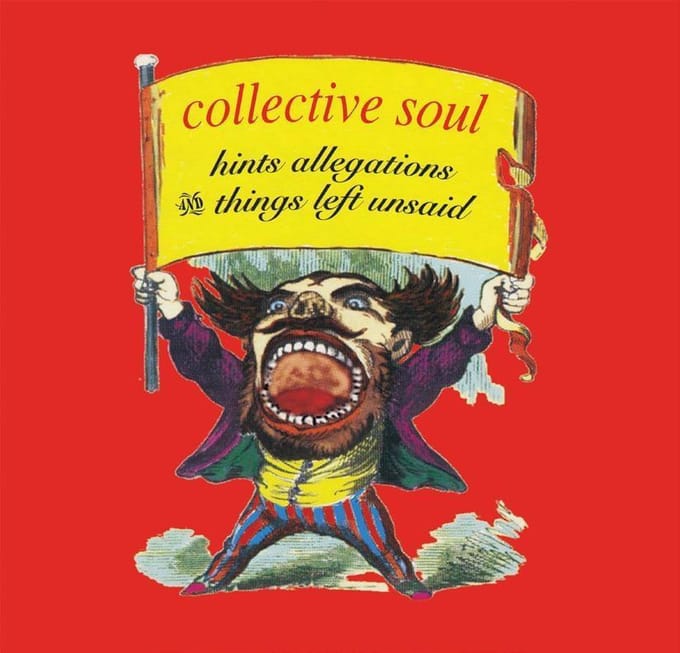 Hints Allegations And Things Left Unsaid - Collective Soul