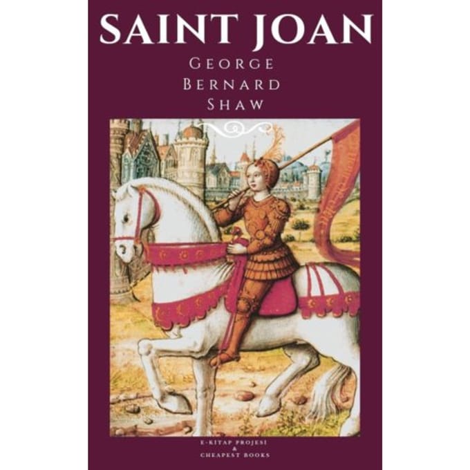 Saint Joan - George Bernard Shaw