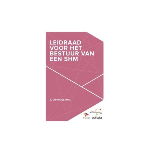 Leidraad Voor Het Bestuur Van Een Shm - Bjorn Mallants