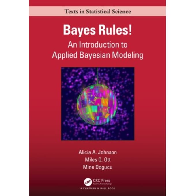 Bayes Rules! - Chapman & Hall/Crc Texts In Statistical Science - Johnson, Alicia A.