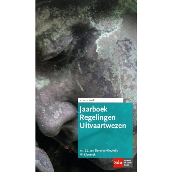 Jaarboek Regelingen Uitvaartwezen / Editie 2018 - J.L. van Deventer-Klootwijk