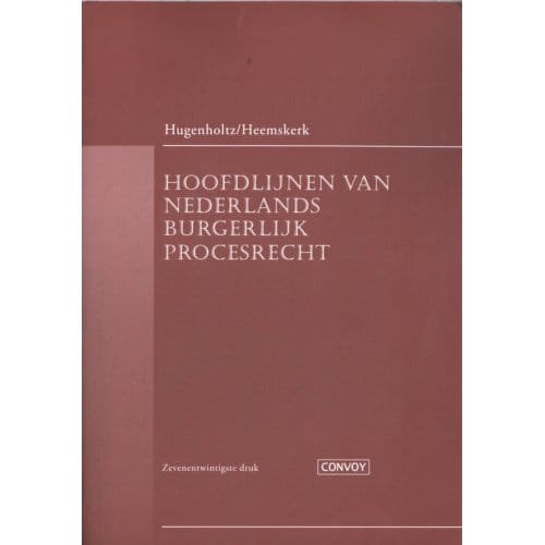 Hoofdlijnen Van Nederlands Burgerlijk Procesrecht - W. Hugenholtz