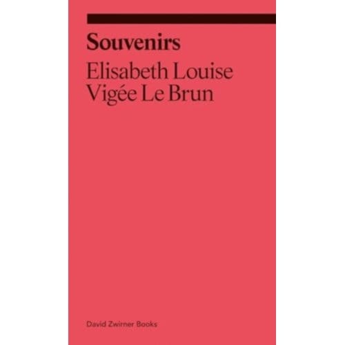 Souvenirs: From A Memoir - Ekphrasis - Elisabeth Louise Vigee Le Brun