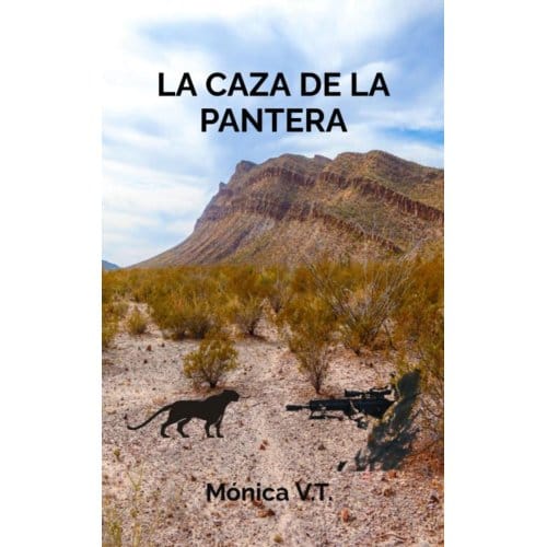 La Caza De La Pantera - Mónica V.T.