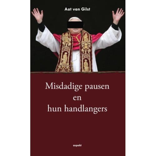 Misdadige Pauzen En Hun Handlangers - Aat van Gilst