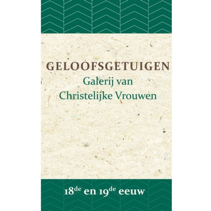 Geloofsgetuigen 18de En 19de Eeuw - Geloofsgetuigen - B.J. Adriana