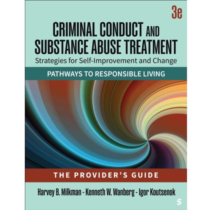 Criminal Conduct And Substance Abuse Treatment - The Provider's Guide - Harvey B. Milkman