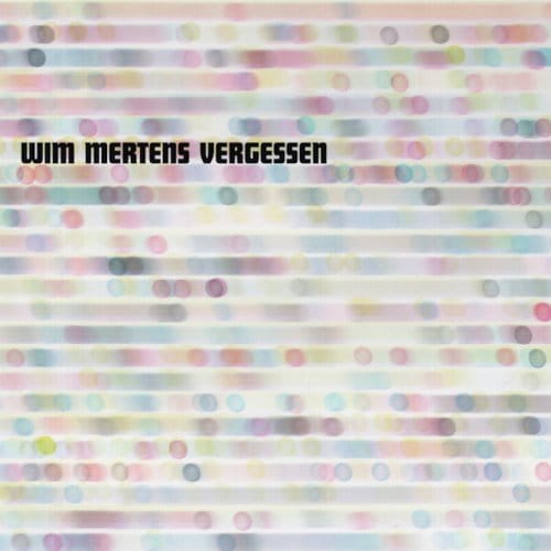 Wim Mertens - Vergessen (CD)