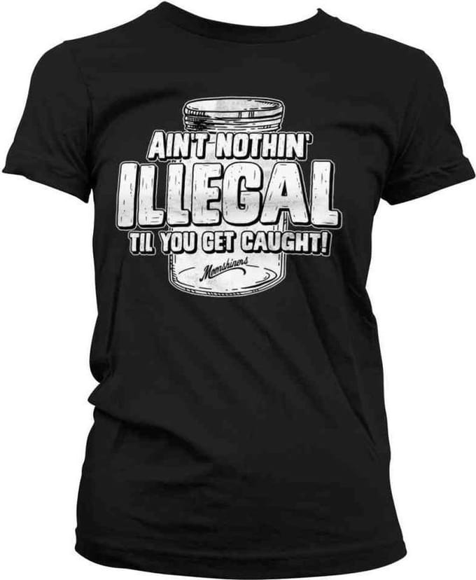 Moonshiners Dames Tshirt -S- Ain't Nothing Illegal Zwart