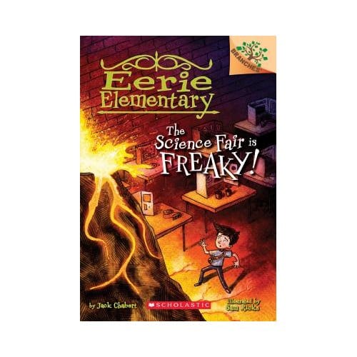 The Science Fair Is Freaky! A Branches Book (Eerie Elementary #4) - Jack Chabert