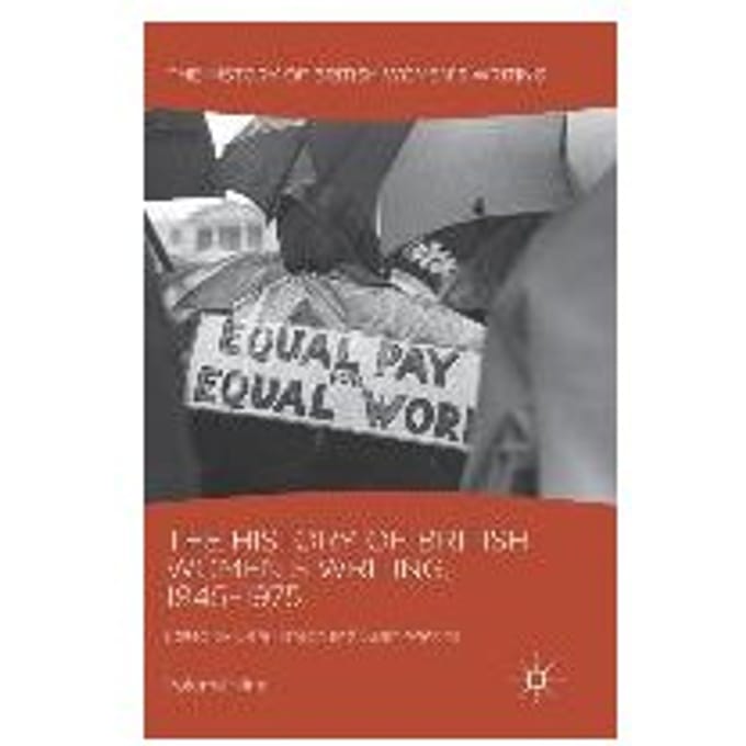 The History Of British Women's Writing, 1945-1975
