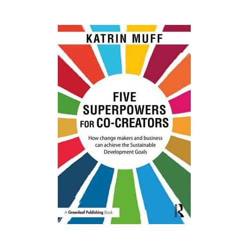 Five Superpowers For Co-Creators - Muff, Katrin