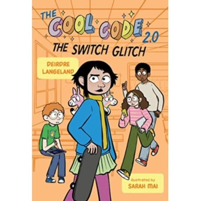 The Cool Code 2.0: The Switch Glitch: A Graphic Novel - The Cool Code - Deirdre Langeland