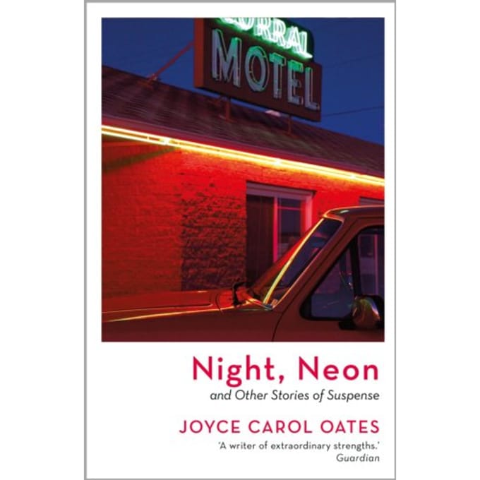 Night, Neon - Joyce Carol Oates