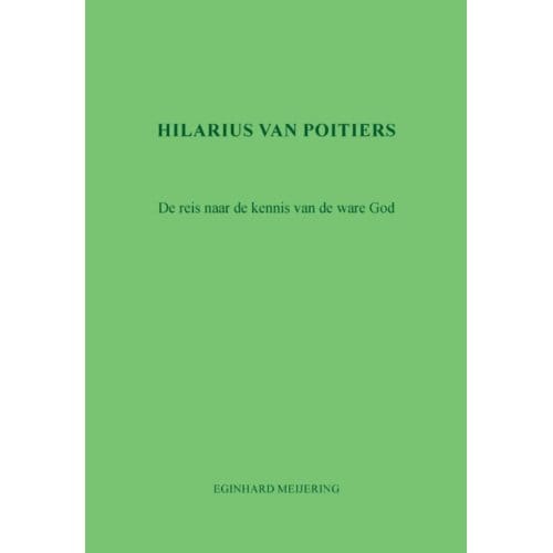 Hilarius Van Poitiers - E.P. Meijering