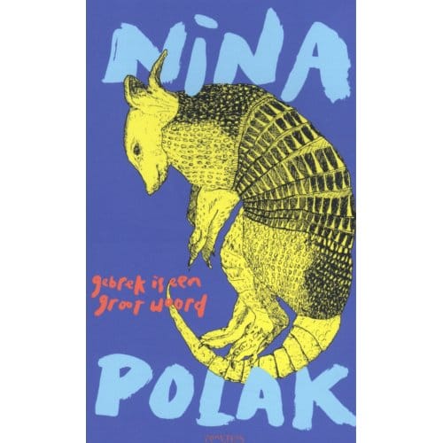Gebrek Is Een Groot Woord - Nina Polak