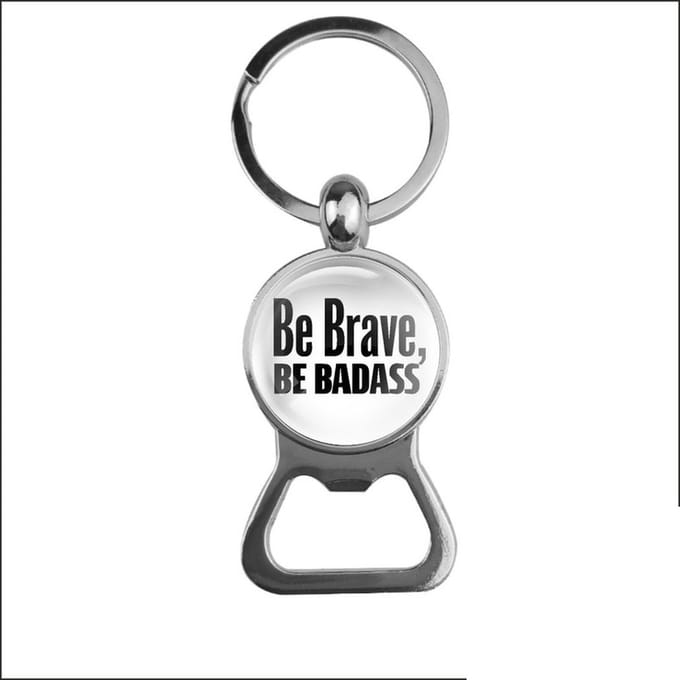 Bieropener Glas - Be Brave Be Badass