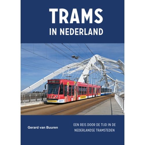 Trams In Nederland - Gerard van Buuren
