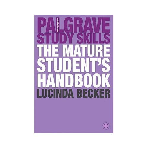The Mature Student's Handbook - Lucinda Becker