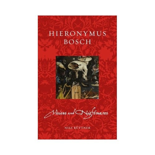 Hieronymus Bosch - Renaissance Lives - Nils Buttner