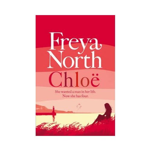 Chloe - Freya North