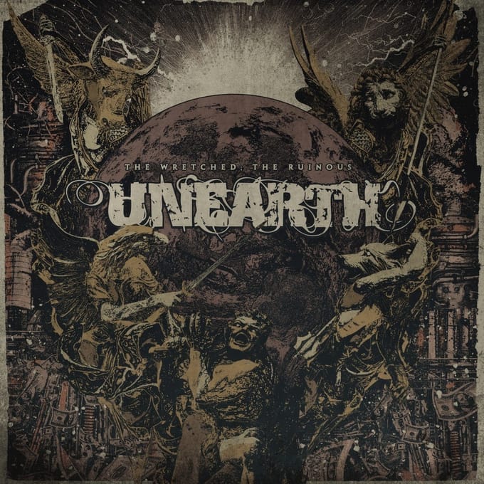 The Wretched; The Ruinous - Unearth