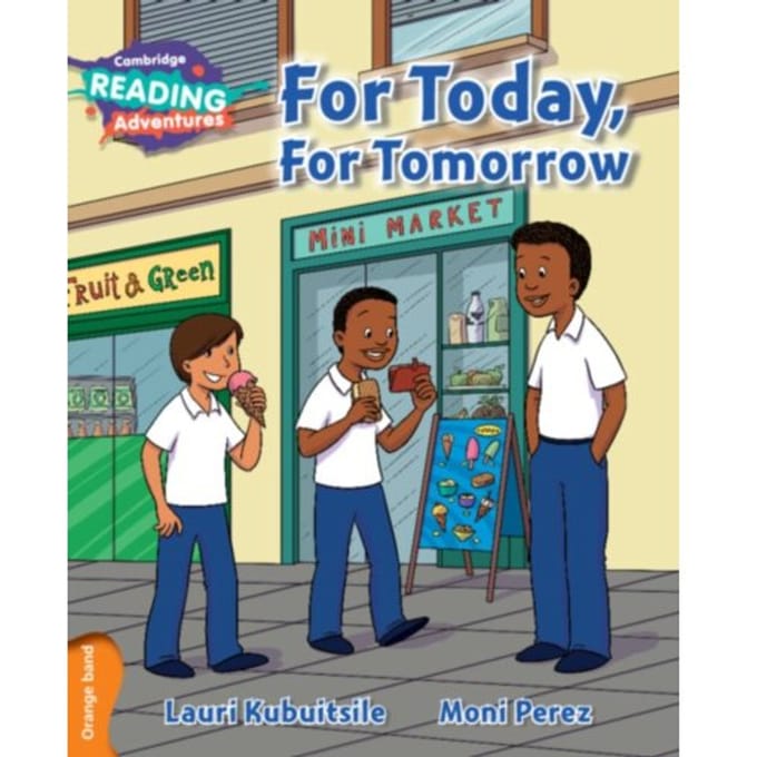 Cambridge Reading Adventures For Today, For Tomorrow Orange Band - Cambridge Reading - Lauri Kubuitsile