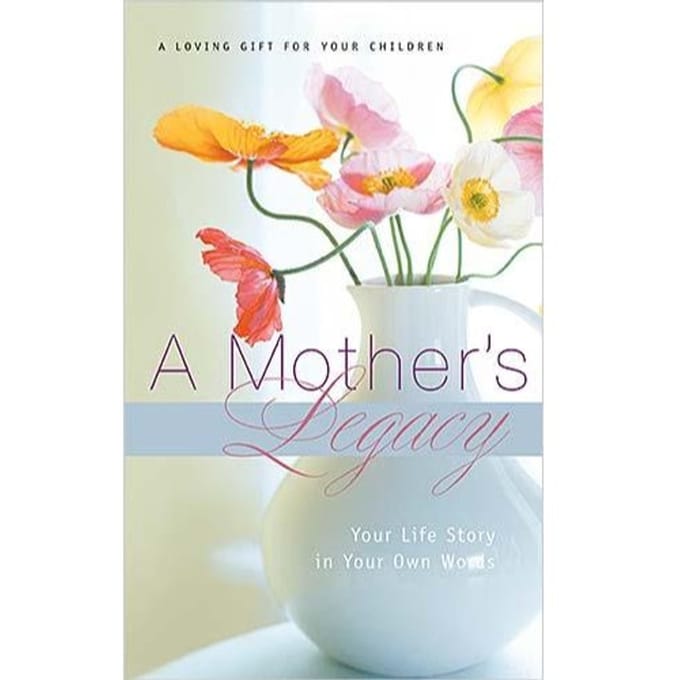 A Mother's Legacy - Thomas Nelson