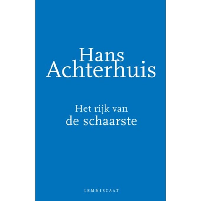 Het Rijk Van De Schaarste - Hans Achterhuis