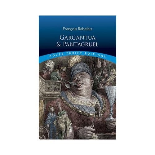 Gargantua And Pantagruel - Francois Rabelais