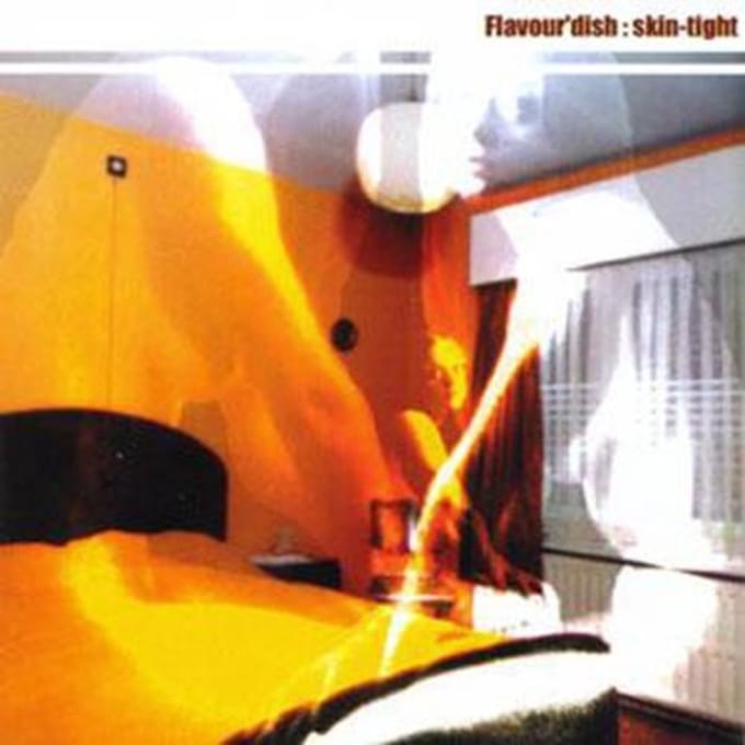 Flavour'dish - Skin Tight (CD)