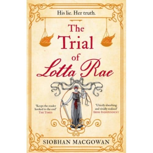 The Trial Of Lotta Rae - Siobhan MacGowan