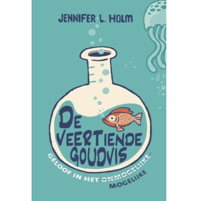 De Veertiende Goudvis - Jennifer L. Holm
