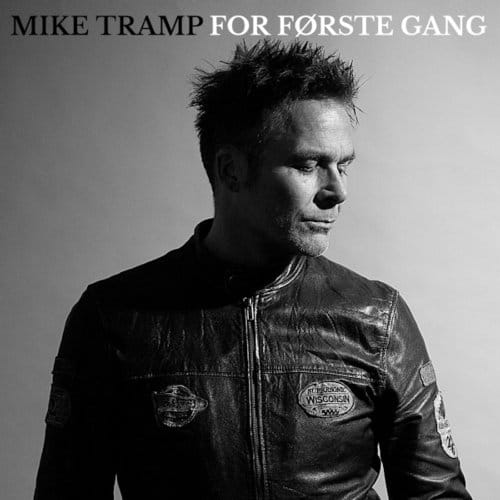 For Forste Gang - Mike Tramp