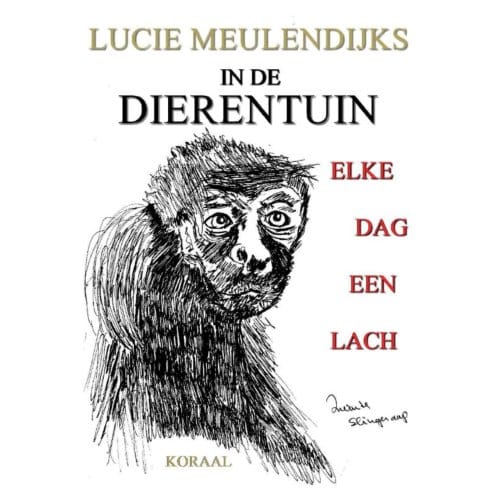 In De Dierentuin, Elke Dag Een Lach - Lucie Meulendijks