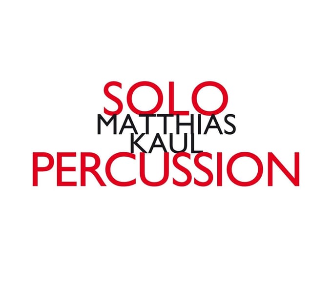 Matthias Kaul - Solo Percussion (CD) (Limited Edition)