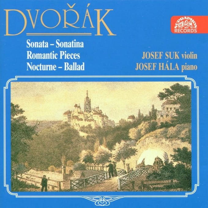 Josef Suk & Josef Hála - Dvořák: Sonata | Romatic Pieces | Nocturne (CD)