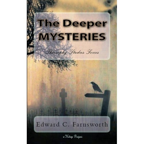The Deeper Mysteries - Edward Clarence Farnsworth