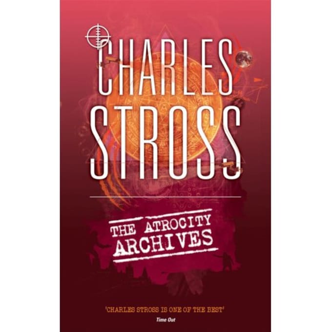 The Atrocity Archives - Laundry Files - Charles Stross