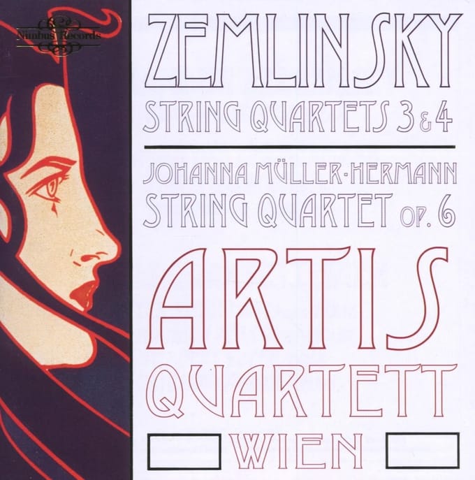 Artis Quartett Wien - Zemlinsky: String Quartets 3 & 4 | Johanna Müller-Hermann: String Quartet Op. 6 (CD)