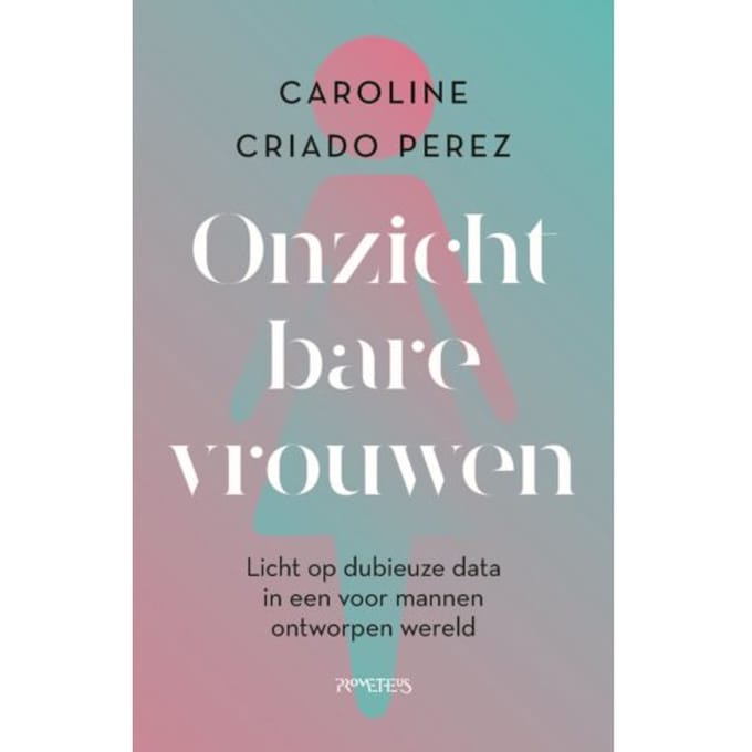 Onzichtbare Vrouwen - Caroline Criado Perez