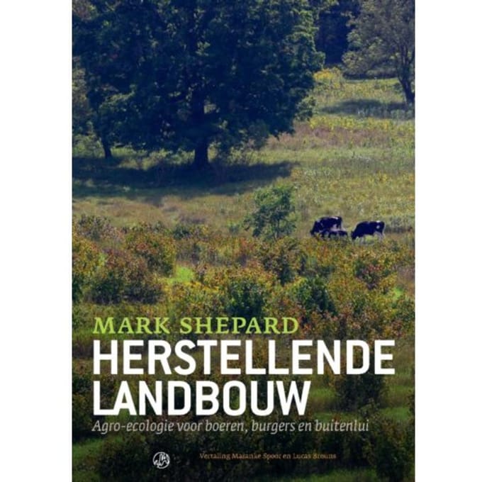 Herstellende Landbouw - Mark Shepard