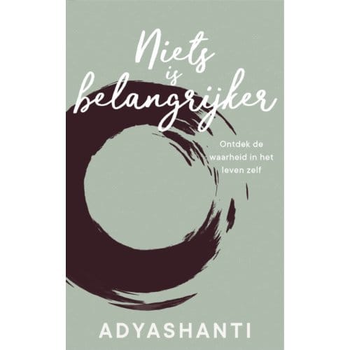 Niets Is Belangrijker - Adyashanti