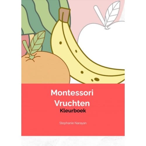 Montessori Vruchten Kleurboek - Stephanie Narayan
