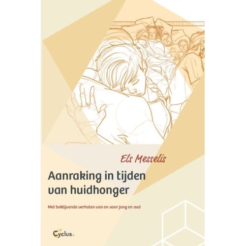 Aanraking In Tijden Van Huidhonger - Els Messelis
