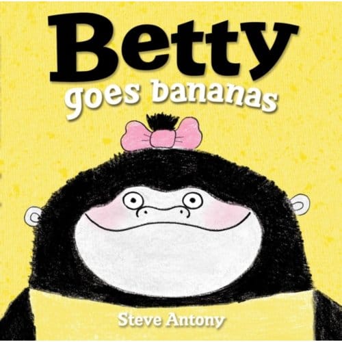 Betty Goes Bananas - Steve Antony