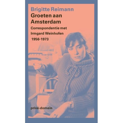 Groeten Aan Amsterdam - Privé-Domein - Brigitte Reimann